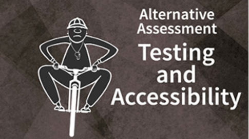 Alternative Assessment: Testing and Accessibility Image